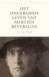 Lo van Driel - Het ongerijmde leven van Martien Beversluis