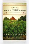 Walker, Martin - The dark vineyard