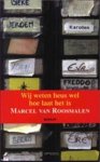 Marcel van Roosmalen - Wij Weten Heus Wel Hoe Laat Het Is Marcel van Roosmalen - Wij Weten Heus Wel Hoe Laat Het Is