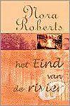 Nora Roberts - Eind Van De Rivier