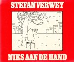 Verwey, Stefan - Niks aan de hand / druk 1