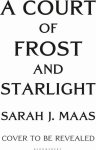 Sarah J. Maas - A Court of Frost and Starlight The 1 bestselling series A Court of Thorns and Roses