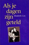 Elizabeth Cox - Als je dagen zijn geteld