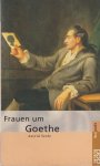 Seele, Astrid - Frauen um Goethe Seele, Astrid - Frauen um Goethe