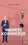 Tim De Wit - Wankel koninkrijk