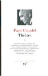 Paul Claudel - Théâtre II Note Bibliograpique et Textes Établis par Jacques Madaule