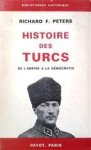 PETERS Richard F. - Histoire des Turcs. De l'empire à la démocratie. Traduit de l'allemand par Lucien Piau
