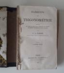 Tarnier, E.A.+  Briot, Ch; Vacquant, Ch. - Élements de Trigonometrie (1865) + Ëlements de Géometrie (1872)