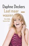 Daphne Deckers, Daphne Deckers - Laat Maar Waaien