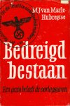 Marle-Hubregtse, M.J. van - Bedreigd bestaan - Een gezin beleeft de oorlogsjaren