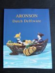 Catalogus Aronson Antiquairs - Dutch Delftware, Highlights Vanhyfte Collection