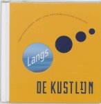 Carien Reinking - Langs ... De kustlijn Talloze tips voor uitwaaien, relaxen, cultuur, eten & drinken en festivals aan het strand