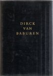 Slatkes, L.J. - Dirck van Baburen (c. 1595 - 1624). A Dutch painter in Utrecht and Rome