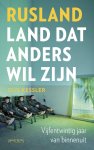 Gijs Kessler - Rusland - land dat anders wil zijn Vijfentwintig jaar van binnenuit