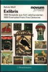 Wolf, Sylvia - Exlibris.  1000 examples from five centuries / 1000 beispiele aus fünf jahrhunderten