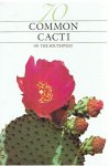 Fischer, Pierre C. - 70 common cacti of the Southwest