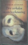 Süskind, Patrick - Drie verhalen en een beschouwing. Süskind, Patrick - Drie verhalen en een beschouwing.