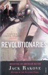 Rakove, Jack N. - Revolutionaries Inventing an American Nation