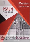 Zwan, Martien van der - Psalmpreludes voor orgel, deel 1 *nieuw* --- Psalm 2, psalm 6, psalm 16, psalm 22, psalm 25, psalm 26, psalm 27, psalm 28, psalm 42, psalm 48, psalm 49, psalm 56, psalm 61, psalm 68, psalm 78, psalm 91, psalm 104, psalm 119, psalm 143