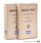Troostembergh, Baron De / A. De Ridder (eds.). - La Noblesse Belge. Annuaire de 1913. Première partie & Deuxième partie (2 volumes).