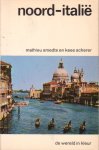 Smedtse, Mathieu / Scherer, Kees - De wereld in kleur. Noord-Italië