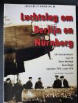 Roba, J-L. - Luchtslag om Berlijn en Nurnberg 40 / RAF-bommenwerpers tegen de Duitse Nachtjagd boven Belgie