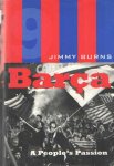 Burns, Jimmy - Barça - A Peoples Passion