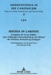 Puza, Richard (Herausgeber) und Ernst Rössler: - Iustitia in caritate : Festgabe für Ernst Rössler zum 25jährigen Dienstjubiläum als Offizial der Diözese Rottenburg-Stuttgart.