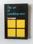 Campbell, Paul Foreword by Gandhi Rajmohan - The art of remaking men