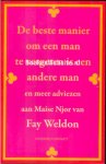 Weldon, Fay - De beste manier om een man te vergeten is een andere man