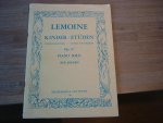 Lemoine; Henry - Ber Joosen - Kinder-Etuden; Opus 37; Piano Solo - Ber Joosen Lemoine; Henry - Ber Joosen - Kinder-Etuden; Opus 37; Piano Solo - Ber Joosen
