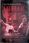 Mommsen, Hans - Germans Against Hitler: The Stauffenberg Plot and Resistance Under the Third Reich