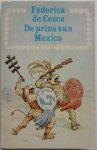 Cesco Federica de - De prins van Mexico Verzet van de jonge Guatemoc veldheer van 20 jaar  tegen Cortez en zijn Spanjaarden ( zilveren griffel 1972 )