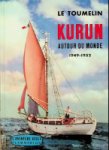 Toemelin, J.Y. le - Kurun autour du monde 1949-1952