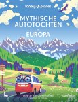 Lonely Planet - (1) Mythische Autotochten In Europa