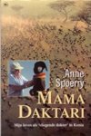 Anne Spoerry - Mama Daktari Anne Spoerry - Mama Daktari