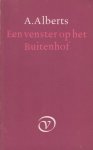 Alberts (Haarlem, 23 augustus 1911 - Amsterdam, 16 december 1996), Albert - Een venster op het Buitenhof - De dochter van Cornelis Musch, Elizabeth, vertelt tijdens het opmaken van haar testament over het leven van haar vader. Deze was tijdens het stadhouderschap van prins Willem II griffier van de Staten-Generaal. Alberts (Haarlem, 23 augustus 1911 - Amsterdam, 16 december 1996), Albert - Een venster op het Buitenhof - De dochter van Cornelis Musch, Elizabeth, vertelt tijdens het opmaken van haar testament over het leven van haar vader. Deze was tijdens het stadhouderschap van prins Willem II griffier van de Staten-Generaal.