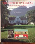 Temminck Groll, C.L.; W. van Alphen - The Dutch Overseas, an architectural survey of the mutual heritage of four centuries in three continents