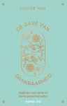 Louise L. Hay - De gave van dankbaarheid