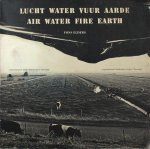 Elders, Fons e.a. - Lucht, water, vuur, aarde: Experimenteel landschapsproject "Zeevang" . Air, water, fire, earth : experimental landscape project "Zeevang.