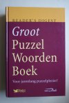 - GROOT PUZZELWOORDENBOEK (PUZZEL WOORDEN BOEK) voor jarenlang puzzelplezier Samengesteld door VAN DALE LEXICOGRAFIE - GROOT PUZZELWOORDENBOEK (PUZZEL WOORDEN BOEK) voor jarenlang puzzelplezier Samengesteld door VAN DALE LEXICOGRAFIE
