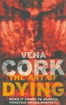 Vena Cork 47707 - The Art of Dying