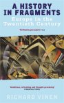 Richard Vinen - A History In Fragments Europe in the Twentieth Century