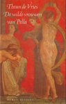 Vries, Theun de - De wilde vrouwen van Pella