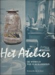 VERSLUYS, Luk; / Lucien Tinck - Atelier - De wereld van 12 Keramisten (met zes Nederlandse en zes Vlaamse keramisten)