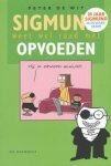 Wit, Peter de - Sigmund weet wel raad met opvoeden