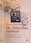 Draaisma, Douwe. - Dr. Alzheimer, supongo. Y los otros 11 científicos que dieron nombre a los trastornos de la mente.