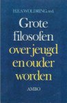 Woldring, H.E.S. (red.) - Gote Filosofen over Jeugd en Ouder Worden