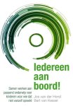 Bart van Kessel, Jos van der Horst - Iedereen aan boord! Bart van Kessel, Jos van der Horst - Iedereen aan boord!