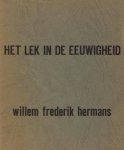 Hermans, Willem Frederik. - Het lek in de eeuwigheid.